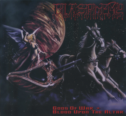 Blasphemy (CAN) : Gods of War + Blood Upon the Altar